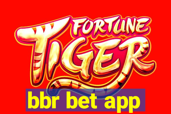 bbr bet app