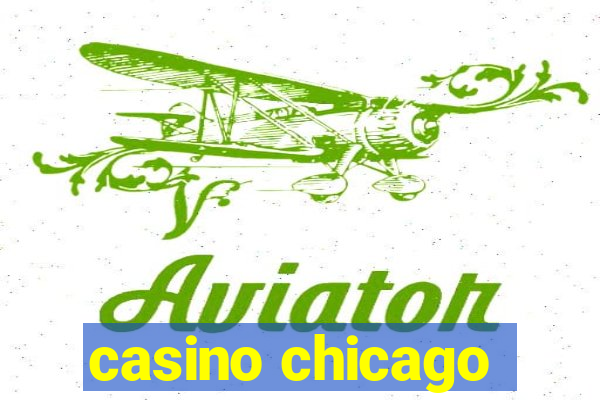 casino chicago