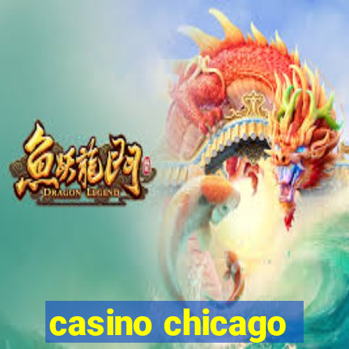 casino chicago