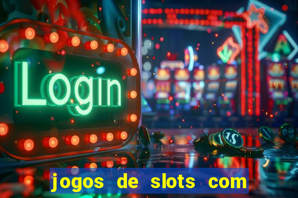 jogos de slots com bonus sem deposito