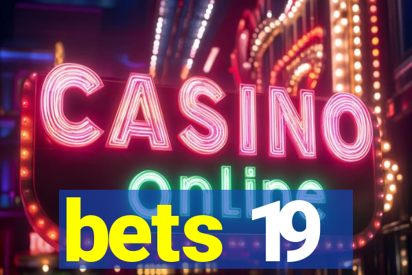 bets 19