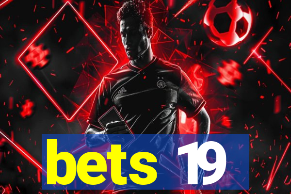 bets 19