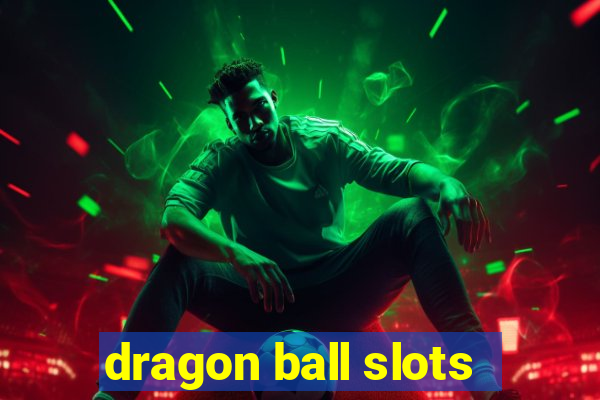 dragon ball slots