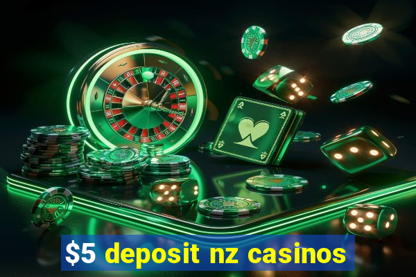 $5 deposit nz casinos