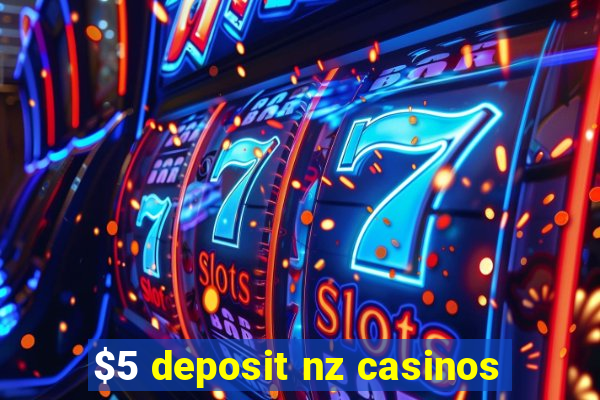 $5 deposit nz casinos