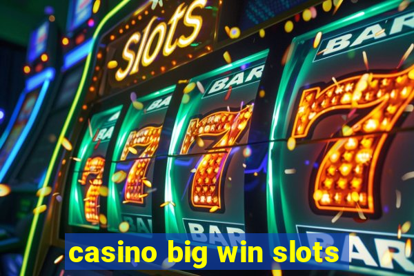 casino big win slots