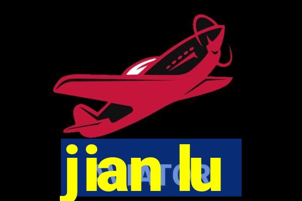 jian lu