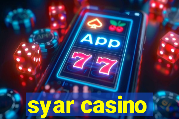 syar casino