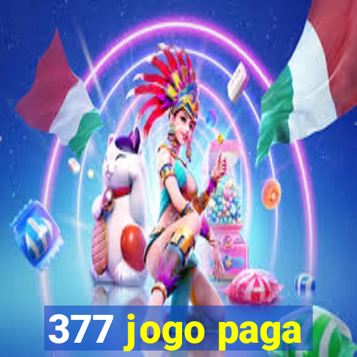 377 jogo paga