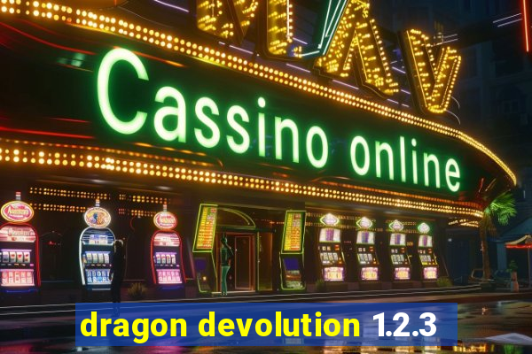 dragon devolution 1.2.3