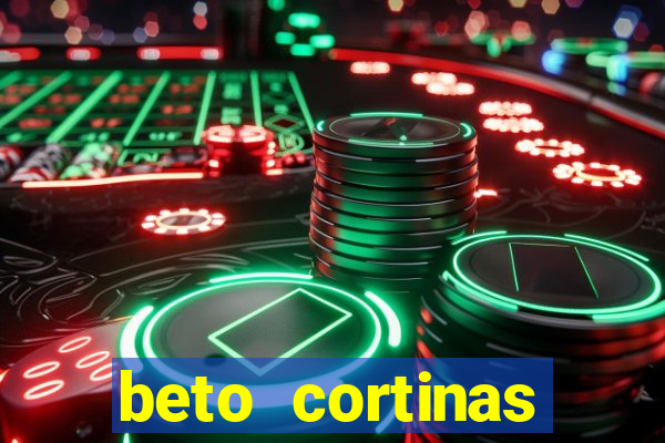 beto cortinas balneario camboriu