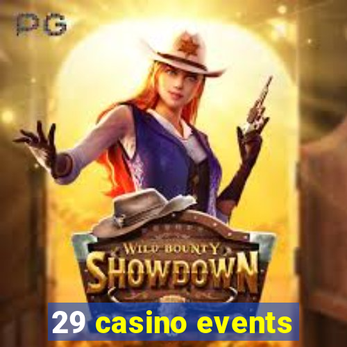 29 casino events