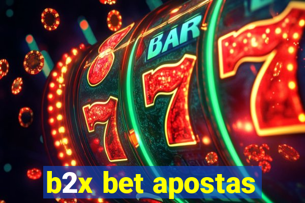 b2x bet apostas