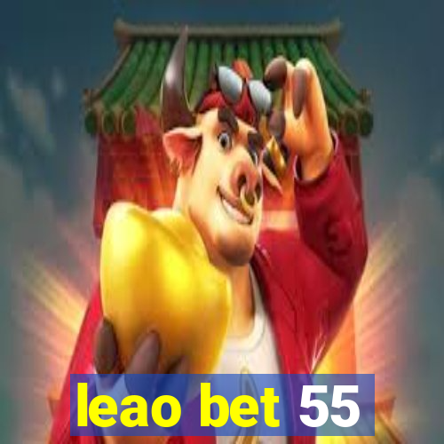 leao bet 55