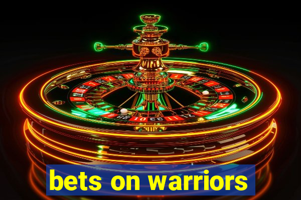 bets on warriors