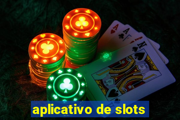 aplicativo de slots