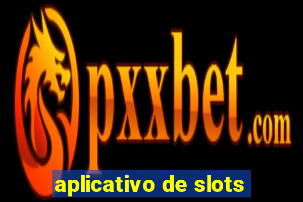 aplicativo de slots