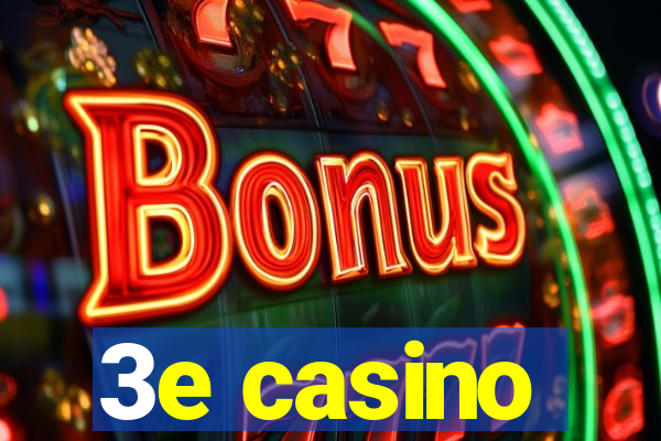 3e casino