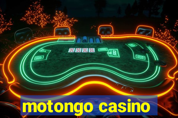 motongo casino