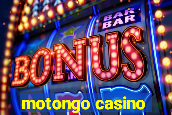 motongo casino