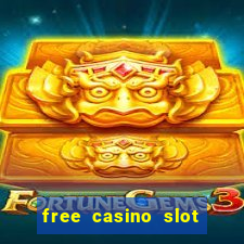 free casino slot machine games