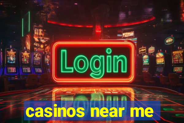 casinos near me