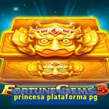 princesa plataforma pg