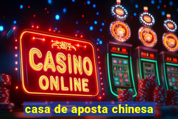 casa de aposta chinesa