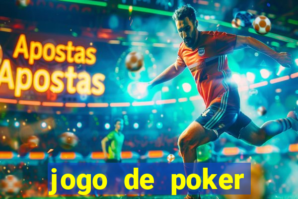 jogo de poker valendo dinheiro real