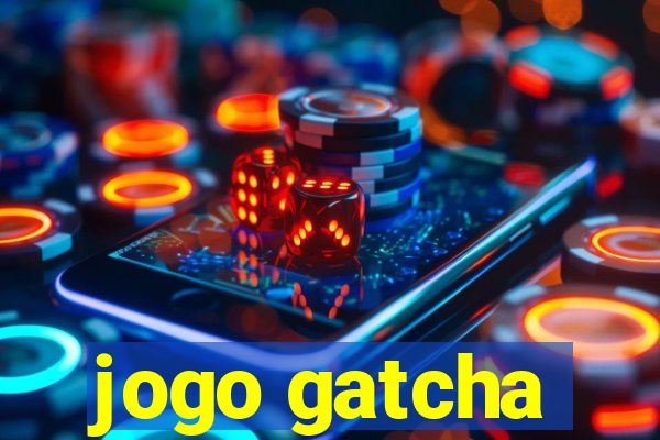 jogo gatcha