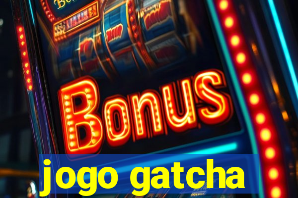 jogo gatcha