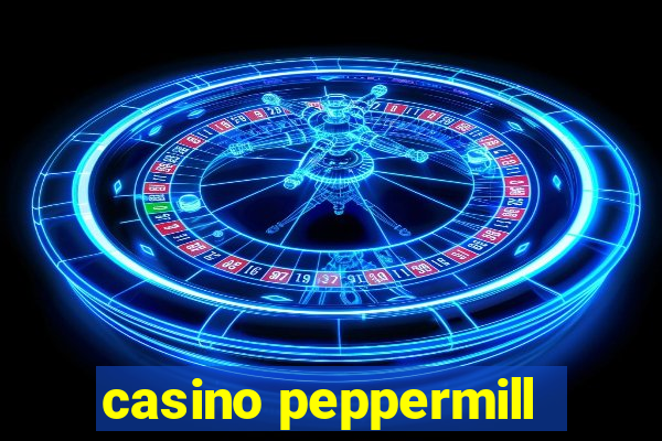 casino peppermill