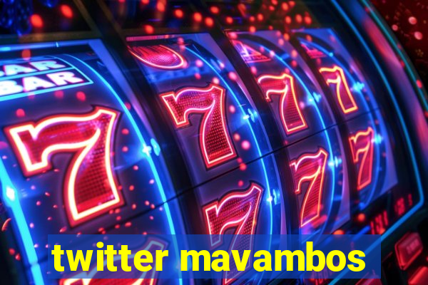 twitter mavambos