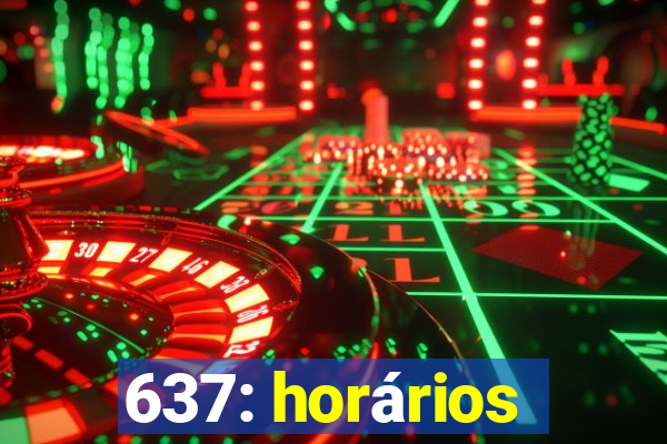 637: horários