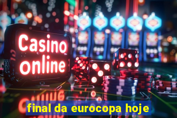 final da eurocopa hoje