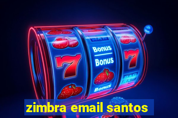 zimbra email santos