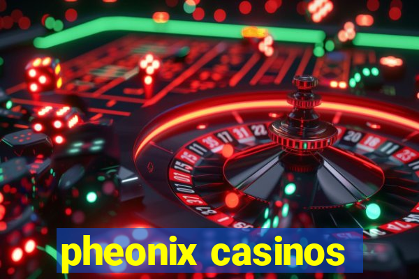 pheonix casinos