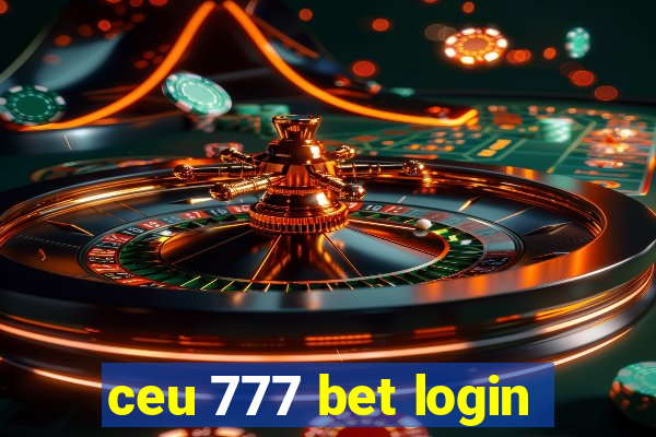 ceu 777 bet login