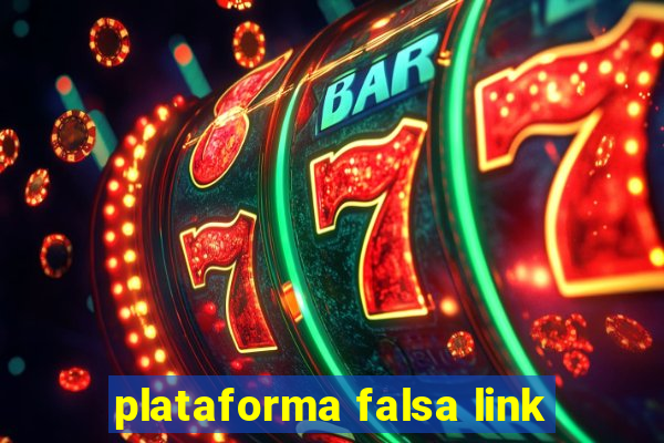 plataforma falsa link