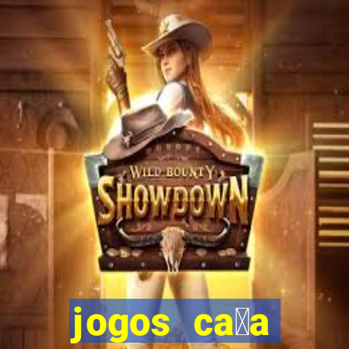 jogos ca莽a n铆quel gr谩tis para baixar