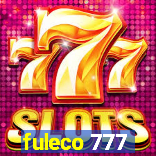 fuleco 777