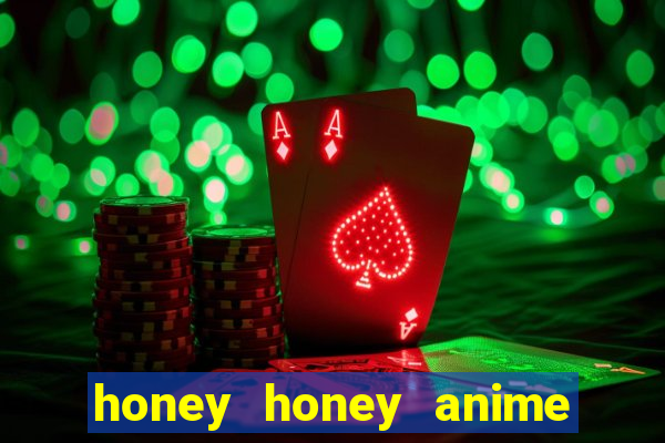 honey honey anime onde assistir