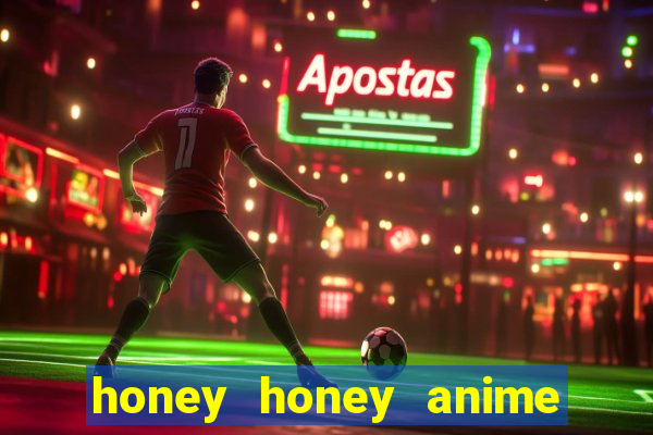 honey honey anime onde assistir