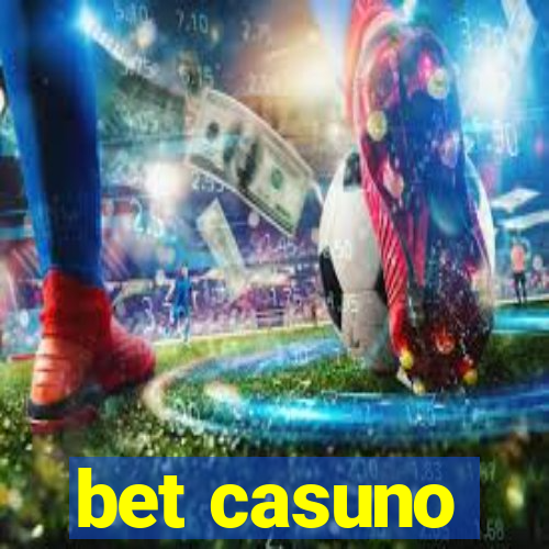 bet casuno