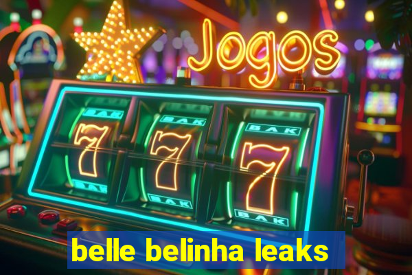 belle belinha leaks