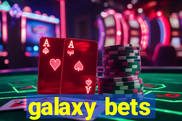 galaxy bets