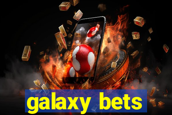 galaxy bets