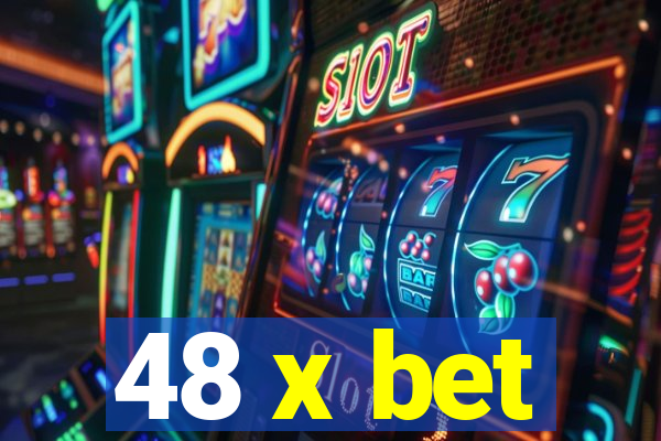 48 x bet