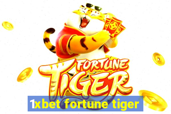 1xbet fortune tiger