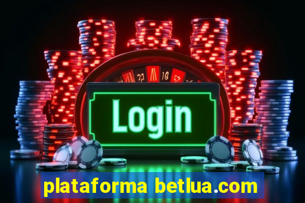 plataforma betlua.com